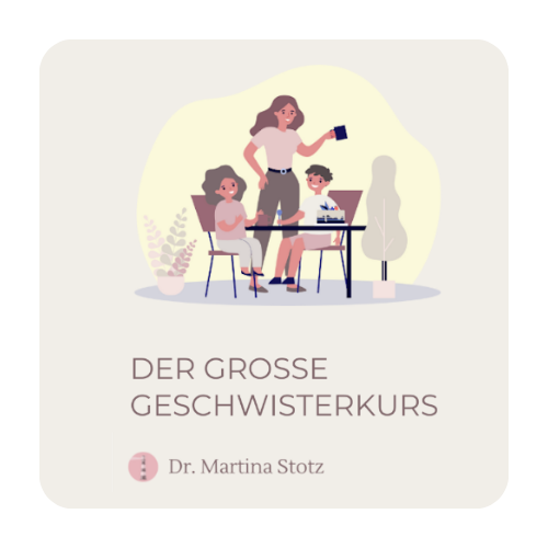 Große Geschwisterkurs Dr. Martina Stotz Große Geschwisterkurs Dr. Martina Stotz